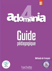 کتاب معلم فرانسوی آدومانیا Adomania 4 B1 guide pedagogique