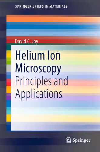 خرید و دانلود نسخه کامل کتاب Helium Ion Microscopy: Principles and Applications