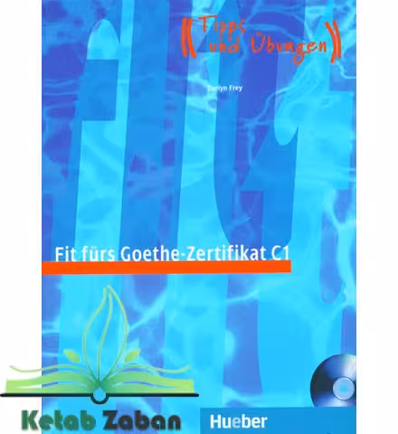 Fit furs Goethe Zertifikat C1کتاب