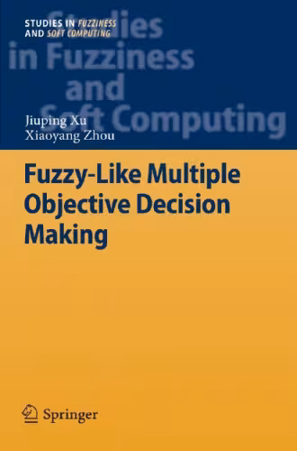 خرید و دانلود نسخه کامل کتاب Fuzzy-Like Multiple Objective Decision Making