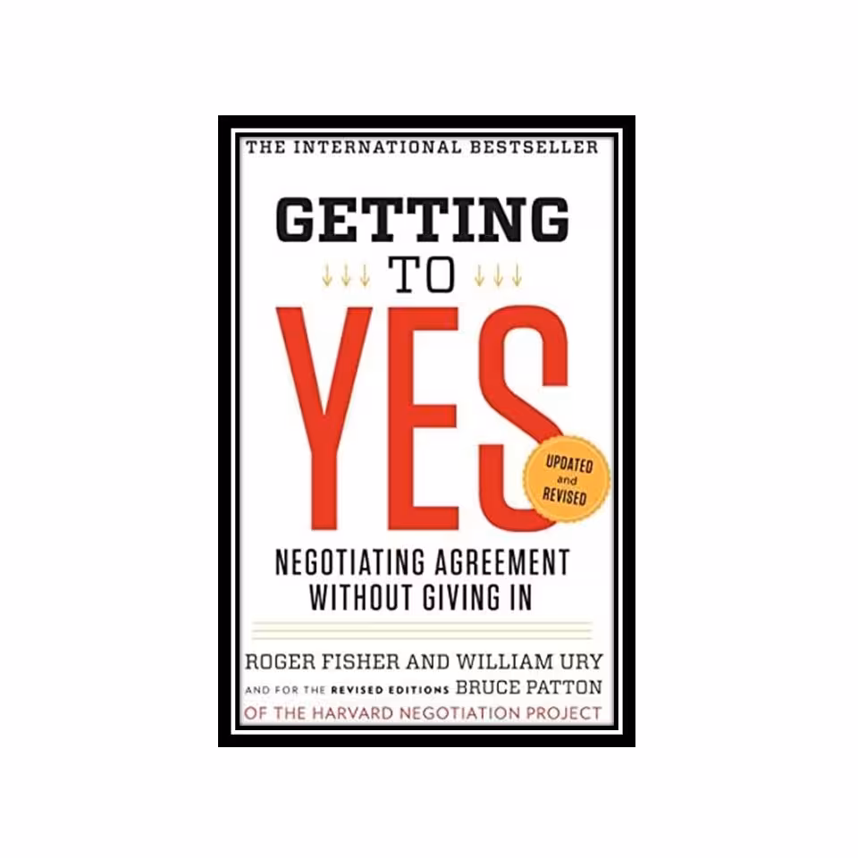 کتاب Getting to Yes Negotiating Agreement Without Giving In