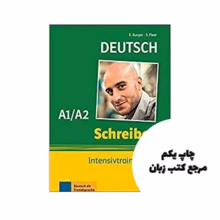 Schreiben Intensivtrainer NEU A1 A2 کتاب نویسنده Elke Burger , Sarah Fleer