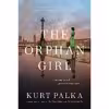 کتاب The Orphan Girl اثر Kurt Palka انتشارات McClelland &amp; Stewart
