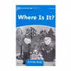 کتاب Dolphin Readers Level One Where Is It اثر جمعی از نویسندگان انتشارات الوندپویان