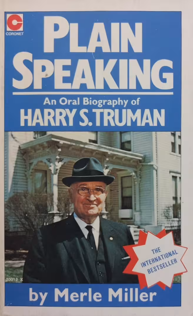Plain Speaking: an Oral Biography of Harry S Truman | Merle Miller