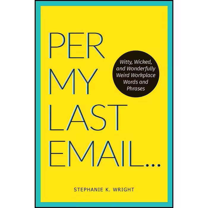 کتاب زبان اصلی Per My Last Email اثر Stephanie K Wright