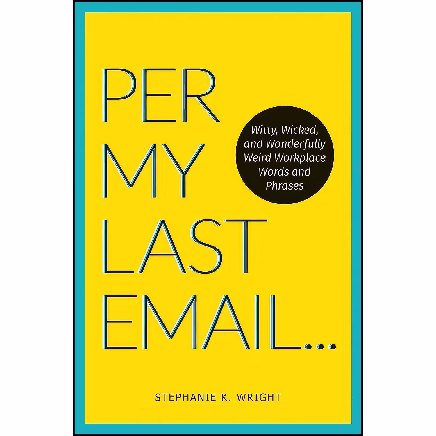 کتاب زبان اصلی Per My Last Email اثر Stephanie K Wright