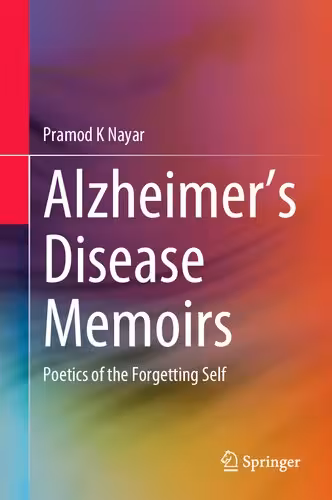 خرید و دانلود نسخه کامل کتاب Alzheimer's Disease Memoirs: Poetics of the Forgetting Self
