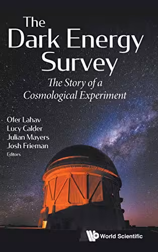 خرید و دانلود نسخه کامل کتاب The Dark Energy Survey: The Story of a Cosmological Experiment