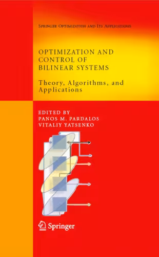 خرید و دانلود نسخه کامل کتاب Optimization and Control of Bilinear Systems: Theory, Algorithms, and Applications (Springer Optimization and Its Applications)