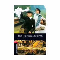 Oxford Bookworms 3 The Railway Children آکسفورد بوک ورمز سه بچه های ریل راه آهن