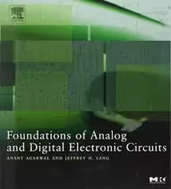 Foundations of Analog and Digital Electronic Circuits