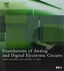 Foundations of Analog and Digital Electronic Circuits