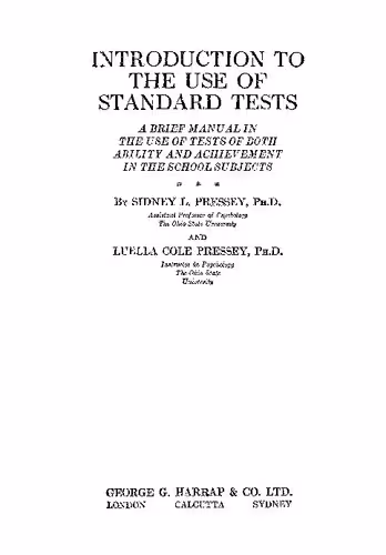 خرید و دانلود نسخه کامل کتاب Introduction to the Use of Standard Tests. A Brief Manual in the Use of Tests of Both Ability and Achievement in the School Subjects