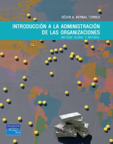 خرید و دانلود نسخه کامل کتاب Introducción a la administración de las organizaciones: Enfoque global e integral