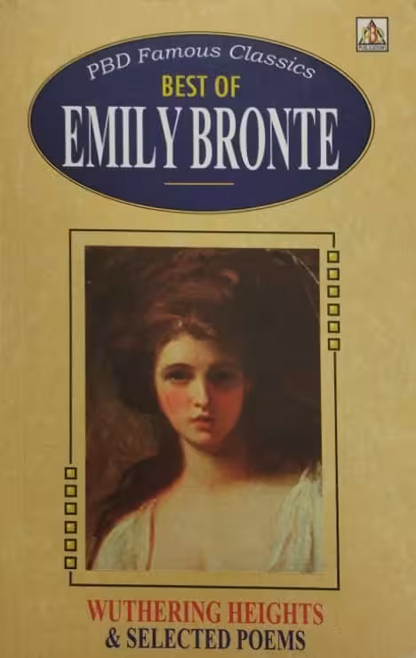 Best Of Emily Bronte: Wuthering Heights and Selected Poems