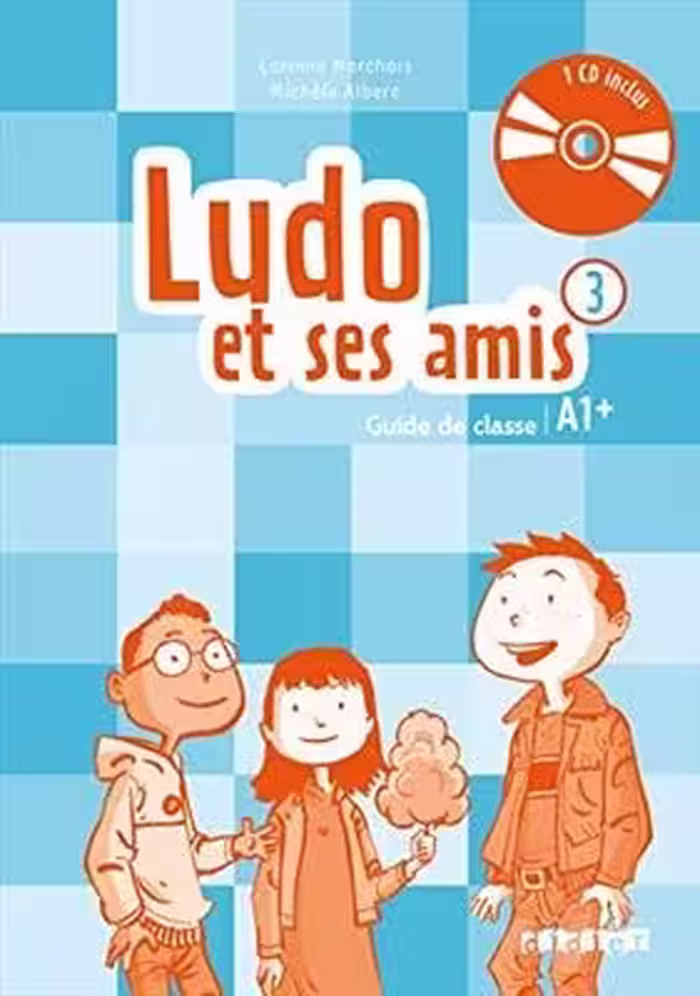 کتاب معلم فرانسوی لودو ات سس امیس Ludo et ses amis 3 niv.A1.  (ed. 2015) – Guide pedagogique