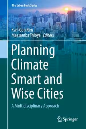 [PDF] دانلود کتاب Planning Climate Smart And Wise Cities - A Multidisciplinary Approach, 2021