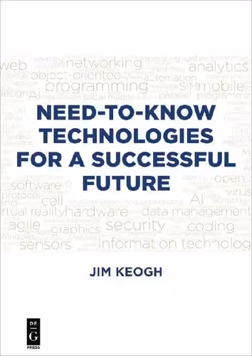 خرید و دانلود نسخه کامل کتاب Need-To-Know Technologies for a Successful Future