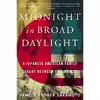 کتاب Midnight in Broad Daylight اثر Pamela Rotner Sakamoto انتشارات Harper Perennial