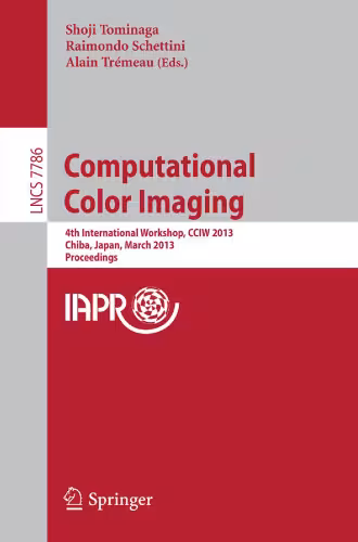 خرید و دانلود نسخه کامل کتاب Computational Color Imaging: 4th International Workshop, CCIW 2013, Chiba, Japan, March 3-5, 2013. Proceedings