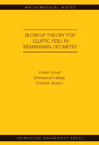 خرید و دانلود نسخه کامل کتاب Blow-up theory for elliptic PDEs in Riemannian geometry