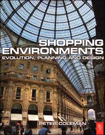  دانلود کتاب Shopping Environments Evolution, Planning and Design - دانلود کتاب های دانشگاهی