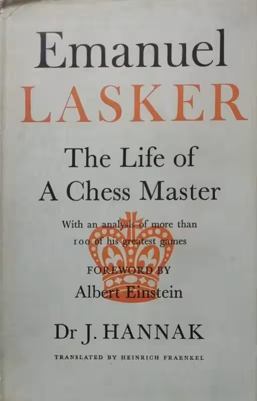Emanuel Lasker: The Life of a Chess Master | DR.J HANNAK