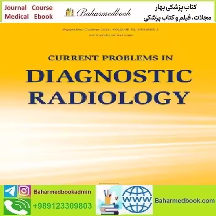 Current Problems in Diagnostic Radiology Volume 51 Issue 1 to 6 2