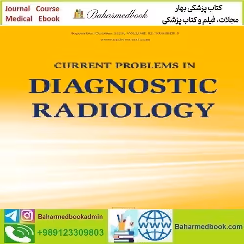 Current Problems in Diagnostic Radiology Volume 51 Issue 1 to 6 2