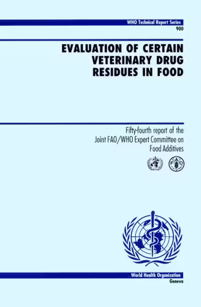 خرید و دانلود نسخه کامل کتاب Evaluation of Certain Veterinary Drug Residues in Food: Fifty-Fourth Report of the Joint Fao Who Expert Committee on Food Additvives (Who Technical Report Series)