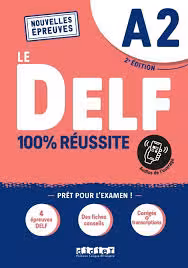 کتاب آزمون فرانسه ل دلف ویرایش جدید Le DELF A2 100% réussite – Edition 2022 – Livre