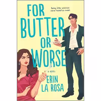 کتاب زبان اصلی For Butter or Worse اثر Erin La Rosa انتشارات HQN