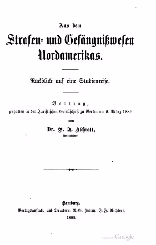خرید و دانلود نسخه کامل کتاب Aus dem Strafen- und Gefängnißweſen [Gefängniswesen] Nordamerikas : Rückblicke auf eine Studienreiſe. Vortrag , gehalten in der Juristischen Gesellschaft zu Berlin am 9. März 1889