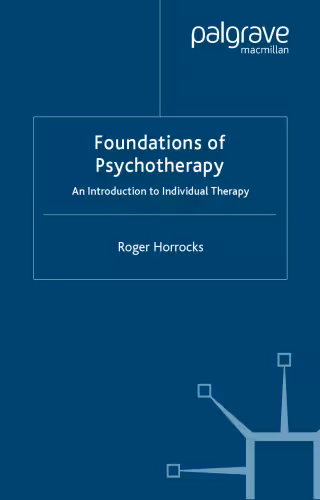 خرید و دانلود نسخه کامل کتاب Foundations of Psychotherapy: An Introduction to Individual Therapy