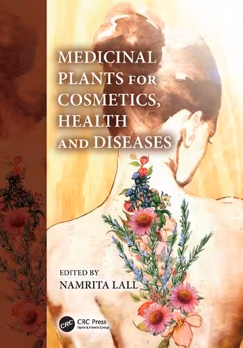 خرید و دانلود نسخه کامل کتاب Medicinal Plants for Cosmetics, Health and Diseases