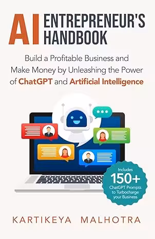 خرید و دانلود نسخه کامل کتاب AI Entrepreneur’s Handbook: Build a Profitable Business and Make Money by Unleashing the Power of ChatGPT and Artificial Intelligence -   Pdf