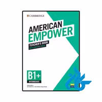 کتاب معلم American Empower Intermediate B1  Teachers Book ( کتاب معلم امریکن امپاور اینترمدیت B1  )