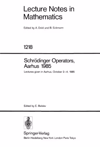 خرید و دانلود نسخه کامل کتاب Schrödinger Operators, Aarhus 1985: Lectures given in Aarhus, October 2–4, 1985