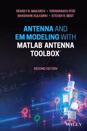 [PDF] دانلود کتاب Antenna And Em Modeling With Matlab Antenna Toolbox, 2nd ed, 2021