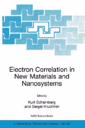 خرید و دانلود نسخه کامل کتاب Electron Correlation in New Materials and Nanosystems (NATO Science Series II: Mathematics, Physics and Chemistry)