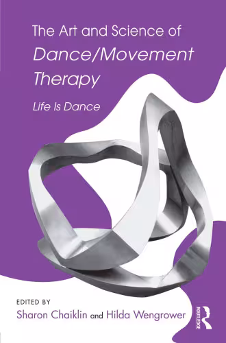 خرید و دانلود نسخه کامل کتاب The Art and Science of Dance Movement Therapy: Life is Dance