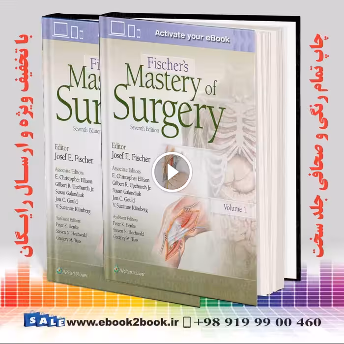 Fischer’s Mastery of Surgery 7th Edition