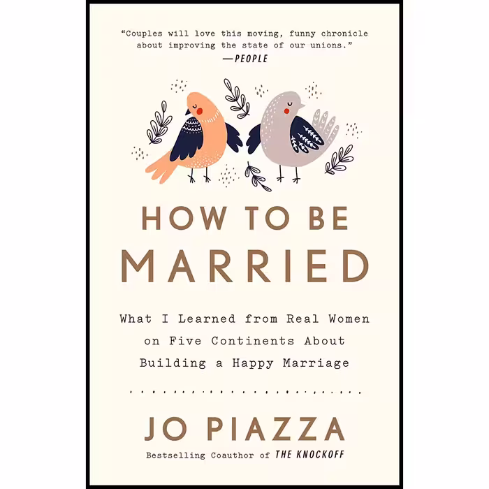 کتاب How to Be Married اثر Jo Piazza انتشارات Harmony