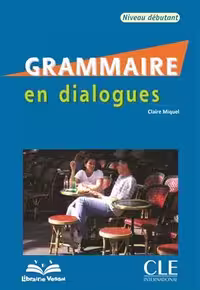 دانلود کتاب Grammaire en dialogues - Debutant - قدیمی