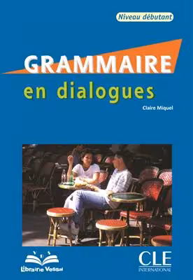 دانلود کتاب Grammaire en dialogues - Debutant - قدیمی