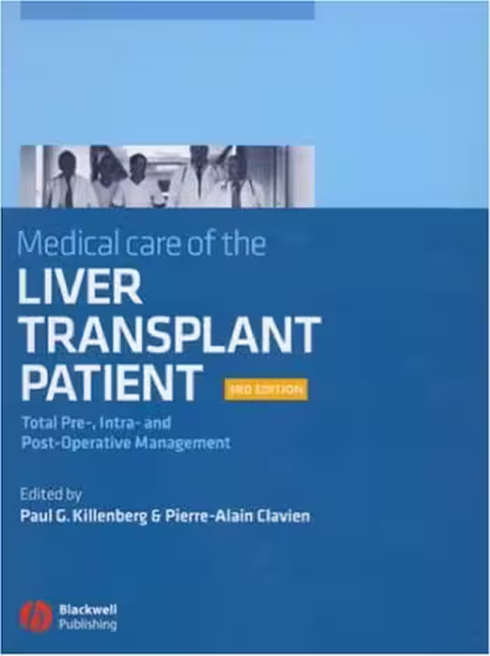 خرید و دانلود نسخه کامل کتاب Medical Care of the Liver Transplant Patient: Total Pre-, Intra- and Post-Operative Management 3rd ed
