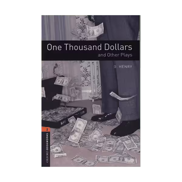 Oxford Bookworms 2 One Thousand Dollars and Other Plays
