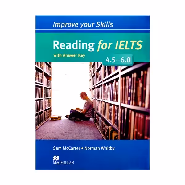 Improve Your Skills Reading for IELTS 4.5-6.0 ایمپرو یور اسکیلز ریدینگ فور آیلتس