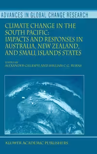 خرید و دانلود نسخه کامل کتاب Climate Change in the South Pacific: Impacts and Responses in Australia, New Zealand, and Small Island States (Advances in Global Change Research)